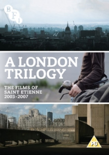 London Trilogy: The Films of Saint Etienne 2003-2007