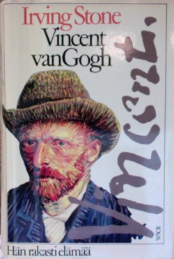 Vincent van Gogh : H�n rakasti el�m��