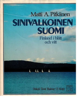 Sinivalkoinen Suomi = Finland i bltt och vitt