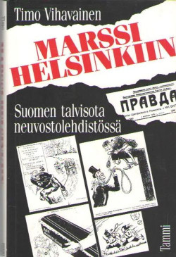 Marssi Helsinkiin - Suomen talvisota neuvostolehdistss