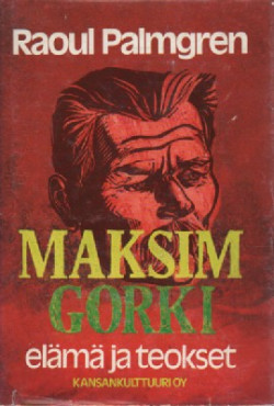 Maksim Gorki : elm ja teokset