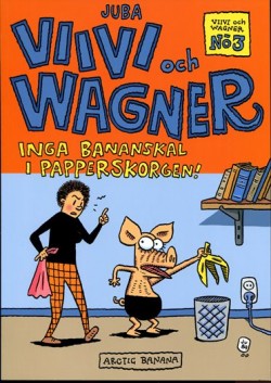Vivi och Wagner: Inga bananskal i papperskorgen