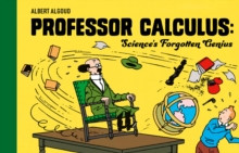 Professor Calculus: Science?s Forgotten Genius