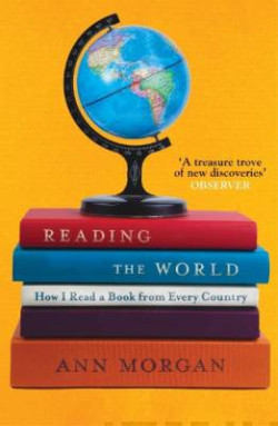 Reading the World : How I Read a Book from Every Country