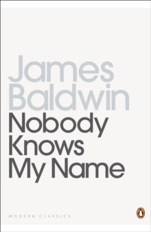 Nobody Knows My Name : More Notes Of A Native Son