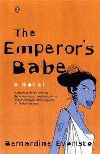 The Emperor’s Babe : From the Booker prize-winning author of Girl, Woman, Other
