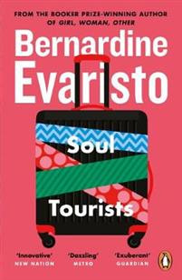 Soul Tourists : From the Booker prize-winning author of Girl, Woman, Other
