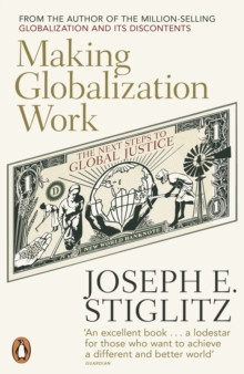 Making Globalization Work : The Next Steps to Global Justice