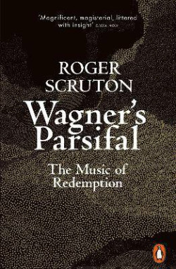 Wagner’s Parsifal : The Music of Redemption