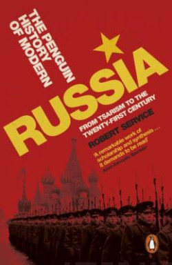 The Penguin History of Modern Russia : From Tsarism to the Twenty-first Century, Fifth Edition