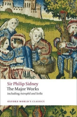 Sir Philip Sidney : The Major Works