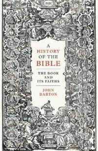 A History of the Bible: The Book and Its Faiths