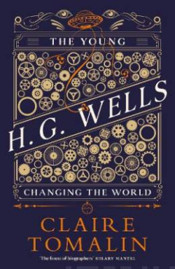 The Young H.G. Wells : Changing the World