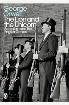 The Lion and the Unicorn : Socialism and the English Genius