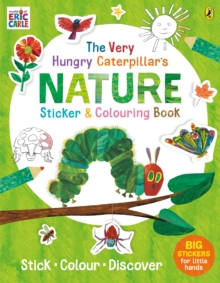 The Very Hungry Caterpillar�s Nature Sticker and Colouring Book