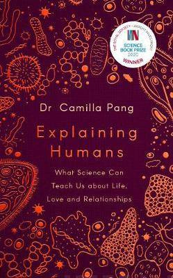 Explaining Humans : Winner of the Royal Society Science Book Prize 2020