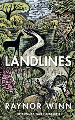 Landlines : The remarkable story of a thousand-mile journey across Britain from the million-copy bestselling author of The Salt Path