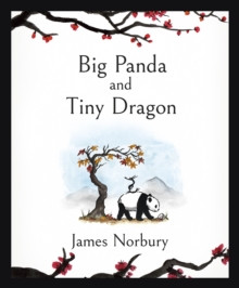 Big Panda and Tiny Dragon : The beautifully illustrated Sunday Times bestseller about friendship and hope 2021