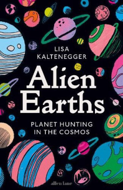Alien Earths : Planet Hunting in the Cosmos