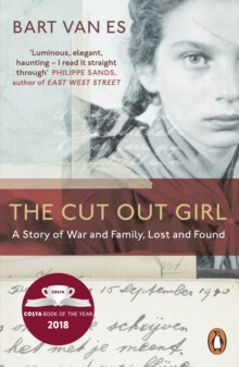 Cut Out Girl : A Story of War and Family, Lost and Found: The Costa Book of the Year 2018