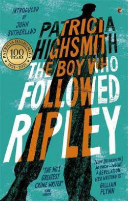 The Boy Who Followed Ripley : A Virago Modern Classic