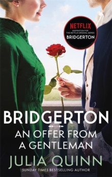 An Offer From A Gentleman : Inspiration for the Netflix Original Series Bridgerton