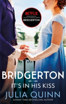 Its In His Kiss : Inspiration for the Netflix Original Series Bridgerton