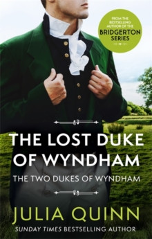 The Lost Duke Of Wyndham : by the bestselling author of Bridgerton