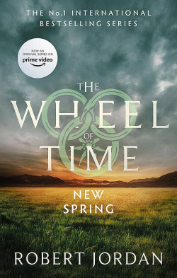 New Spring A Wheel of Time Prequel (Now a major TV series)