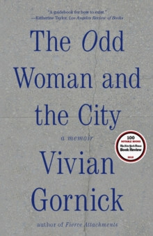 The Odd Woman and the City : A Memoir