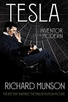 Tesla : Inventor of the Modern