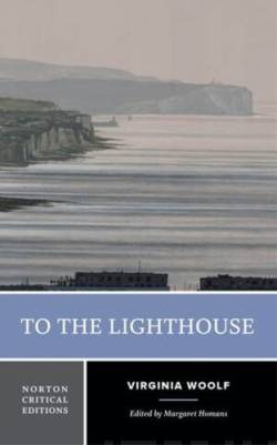 To the Lighthouse : A Norton Critical Edition : 0