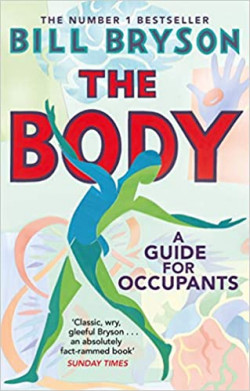 The Body : A Guide for Occupants - THE SUNDAY TIMES NO.1 BESTSELLER