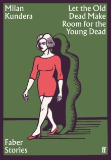 Let the Old Dead Make Room for the Young Dead : Faber Stories