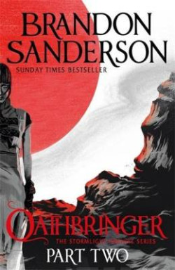Oathbringer Part Two : The Stormlight Archive Book Three