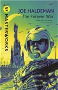 The Forever War : The science fiction classic and thought-provoking critique of war