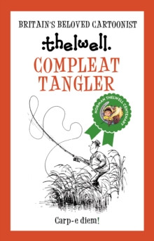 Compleat Tangler : A witty take on fishing from the legendary cartoonist