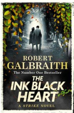 The Ink Black Heart The Number One international bestseller (Strike 6)