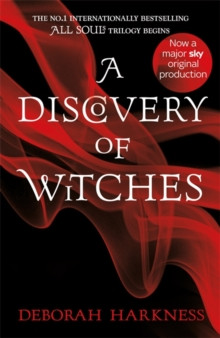 A Discovery of Witches : Now a major TV series (All Souls 1)