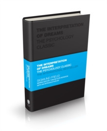 The Interpretation of Dreams : The Psychology Classic