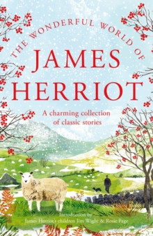 The Wonderful World of James Herriot : A charming collection of classic stories