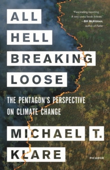 All Hell Breaking Loose : The Pentagons Perspective on Climate Change