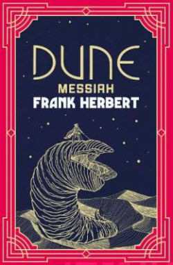 Dune Messiah : The inspiration for the blockbuster film