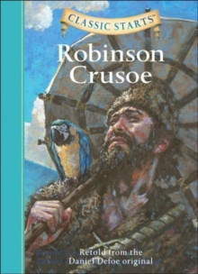 Classic Starts (R): Robinson Crusoe : Retold from the Daniel Defoe Original