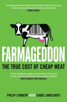 Farmageddon : The True Cost of Cheap Meat