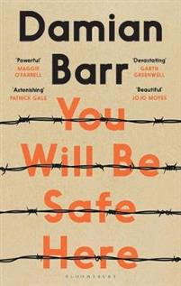 You Will Be Safe Here : One of the most-anticipated debut novels of 2019