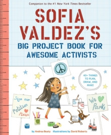Sofia Valdezs Big Project Book for Awesome Activists