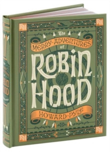 The Merry Adventures of Robin Hood (Barnes & Noble Collectible Editions)