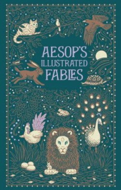 Aesops Illustrated Fables (Barnes & Noble Collectible Classics: Omnibus Edition)