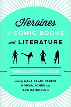 Heroines of Comic Book and Literature